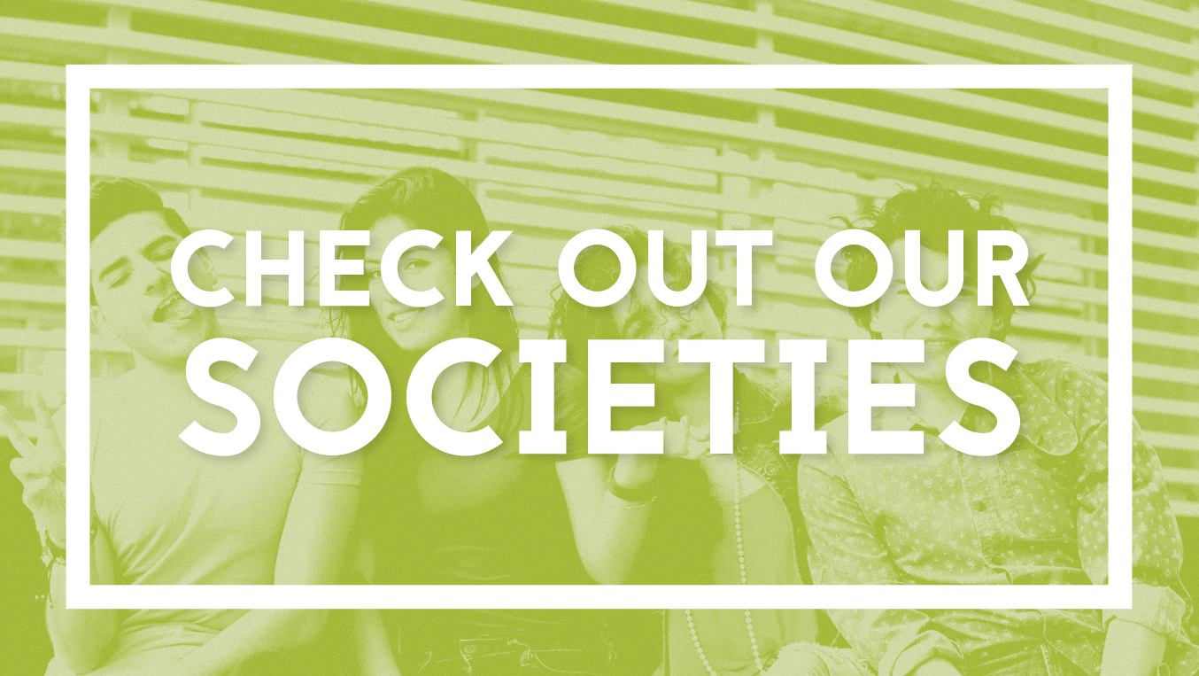 Check out our societies 